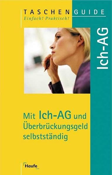Mit Ich-AG und Überbrückungsgeld selbstständig Business, Finance & Career