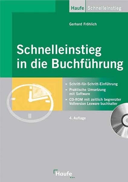 Schnelleinstieg in die Buchführung: Schritt für Schritt - Einführung, Praktische Umsetzung mit Software. (Haufe Praxis-Ratgeber) Business, Finance & Career