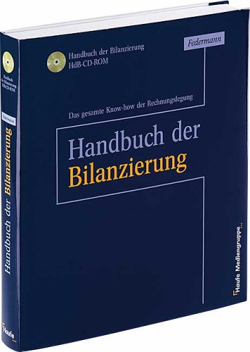 Handbuch der Bilanzierung 01/2006, 1 CD-ROM Das gesamte Know-how der Rechnungslegung. Für Win 95/98/2000/ME/NT 4.0 oder höher (ab SP 3) Taxes & Bookkeeping