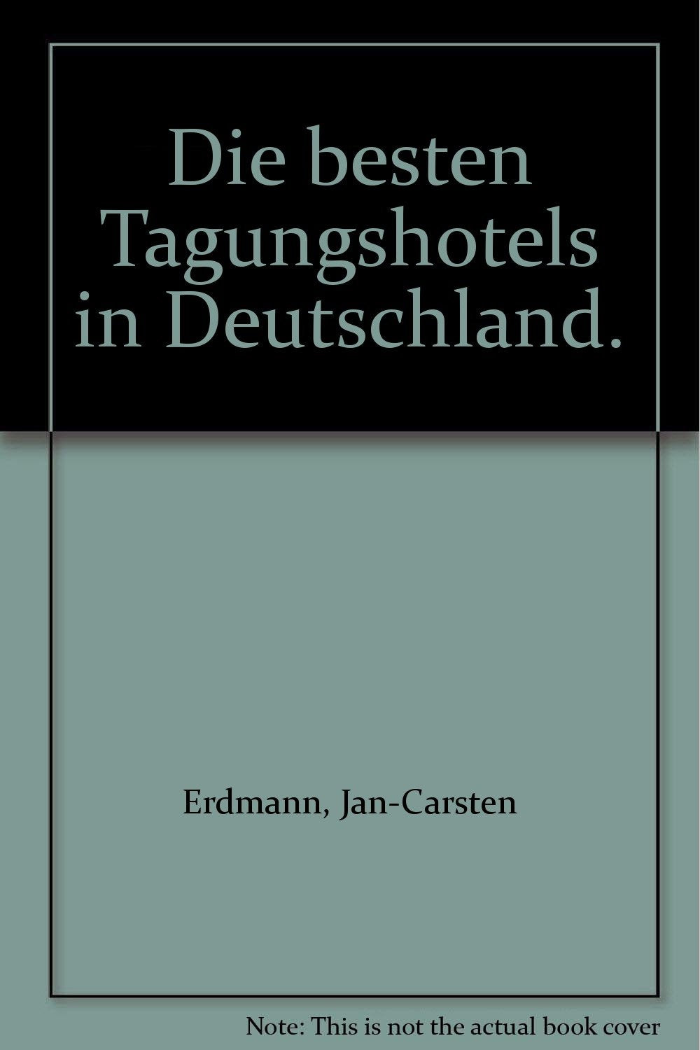 TOP Tagungshotels in Deutschland. Besondere Tagungshotels im Ausland. Politics & History