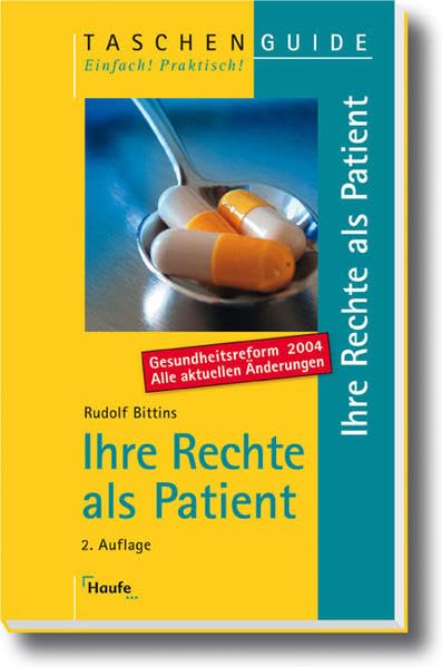 Ihre Rechte als Patient: Gesundheitsreform 2004; Alle aktuellen Änderungen. (Taschenguide) Politics & History
