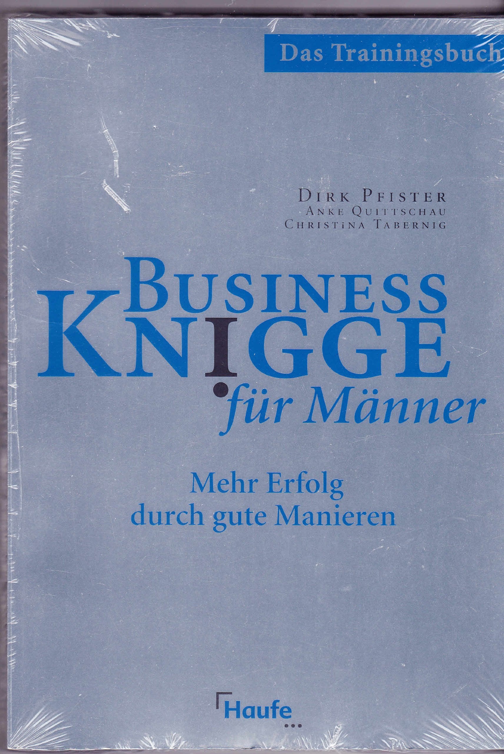 Business Knigge Männer: Mehr Erfolg durch gute Manieren (Haufe Fachbuch) Law