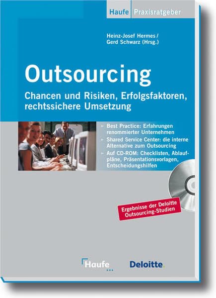 Outsourcing: Chancen und Risiken, Erfolgsfaktoren, rechtssichere Umsetzung (Haufe Fachpraxis) Law