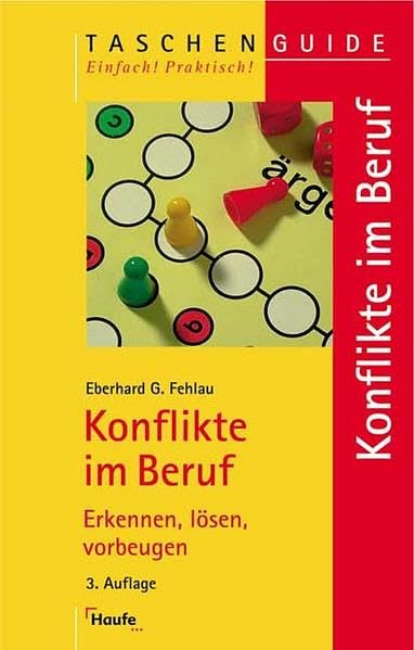 Konflikte im Beruf: Erkennen, lösen, vorbeugen. (Taschenguide) Business, Finance & Career