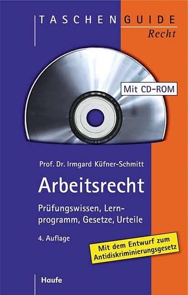 Arbeitsrecht - Prüfungswissen, Lernprogramm, Gesetze, Urteile. m. CD-ROM Law