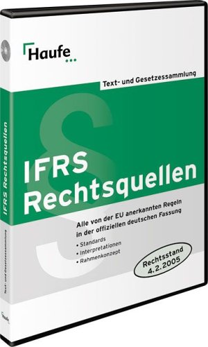 IFRS Rechtsquellen 2.0, 1 CD-ROM Alle von der EU anerkannten Regeln in der offiziellen deutschen Fassung. Standards, Interpretationen, Rahmenkonzept. Für Windows 98/ME/2000/NT 4 SP5/XP/2003 Learning