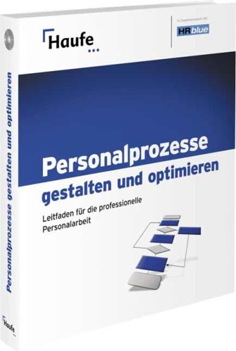 Haufe Personalprozesse gestalten und optimieren. Leitfaden für die professionelle Personalarbeit Other software