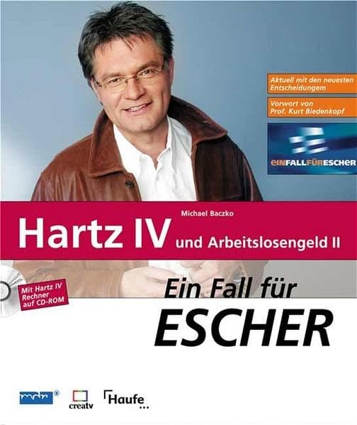 Ein Fall für Escher: Hartz IV: Hartz IV und Arbeitslosengeld II (Haufe Ratgeber Plus) Politics & History