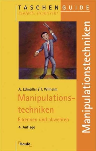 Manipulationstechniken: Erkennen und abwehren (Taschenguide) Lifestyle