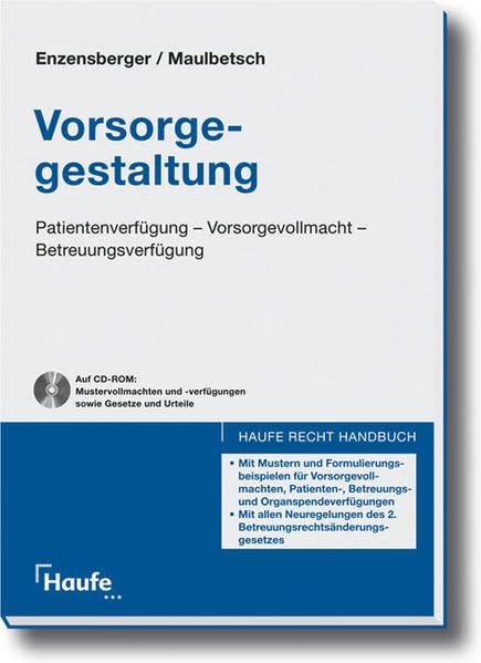 Vorsorgegestaltung: Patientenverfügung-Vorsorgevollmacht-Betreuungsverfügung Law