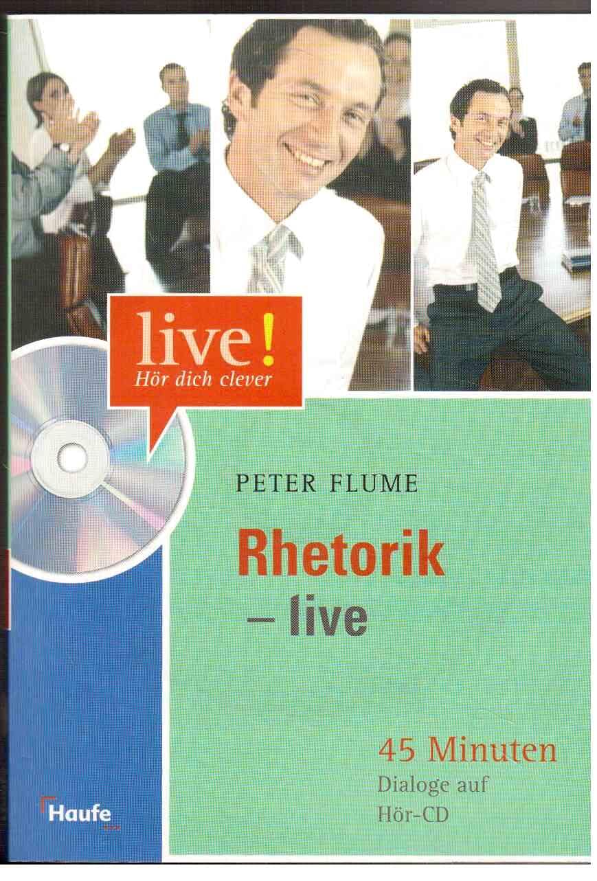 Rhetorik live mit Hör-CD-ROM: 45 Minuten Dialoge auf Hör-CD (LIVE-Hör dich clever) Business, Finance & Career