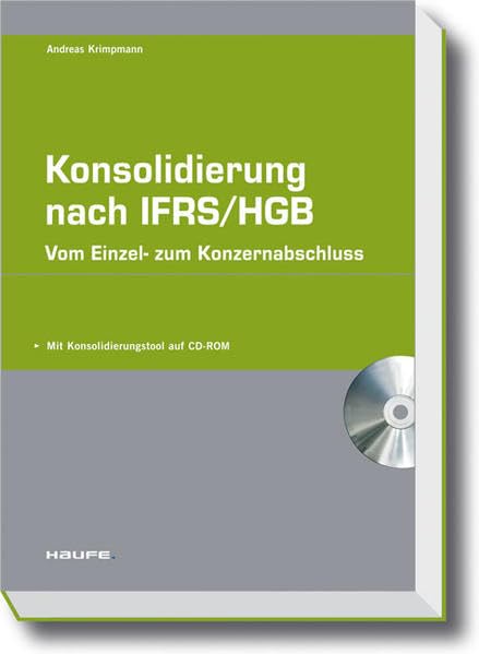 Konsolidierung nach IFRS / HGB: Vom Einzel- zum Konzernabschluss (Haufe Fachpraxis) Law