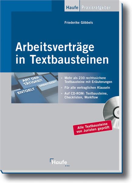 Arbeitsverträge in Textbausteinen: Mehr als 230 rechtssichere Textbausteine mit Erläuterungen (Haufe Praxis-Ratgeber) Law