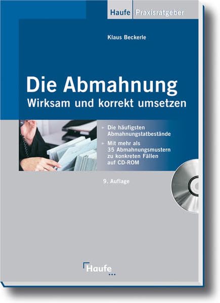 Die Abmahnung: Wirksam und korrekt abmahnen. Mit mehr als 15 Musterabmahnungen zu konkreten Fällen. (Haufe Praxis-Ratgeber) Law