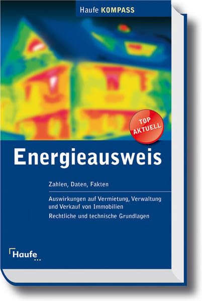 Energieausweis Kompass 2006: Zahlen, Daten, Fakten Informationen zur Energieverordnung Law