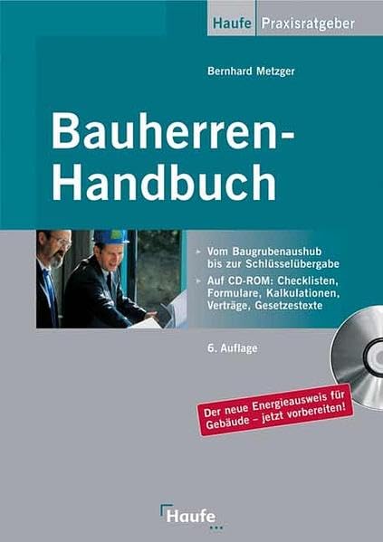 Bauherren-Handbuch: Vom Baugrubenaushub bis zur Schlüsselübergabe (Haufe Praxis-Ratgeber) Home & Household