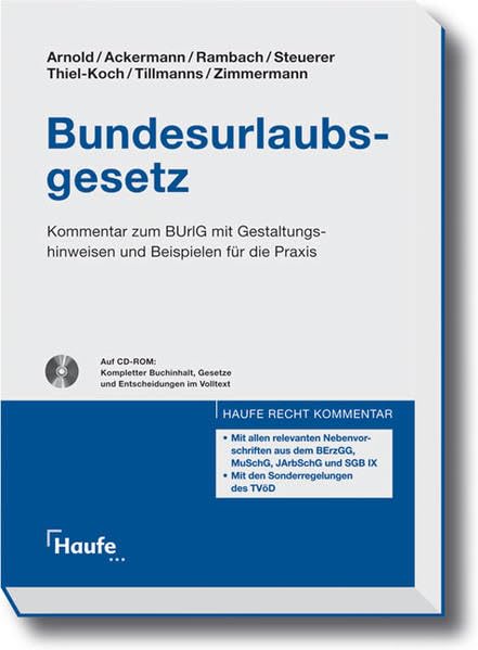 Bundesurlaubsgesetz: Kommentar zum BUrlG mit Gestaltungshinweisen und Beispielen für die Praxis Law
