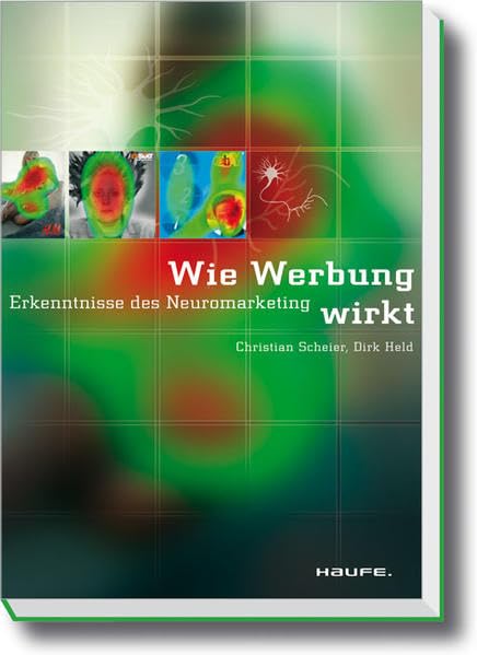 Wie Werbung wirkt. Erkenntnisse des Neuromarketing. Business, Finance & Career