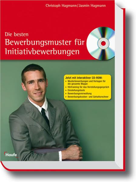 Die besten Bewerbungsmuster für Initiativbewerbungen (Haufe Ratgeber Plus) Business, Finance & Career