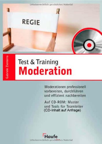 Karrierefaktor Moderation: Moderationen professionell vorbereiten, durchführen und effizient nachbereiten Business, Finance & Career