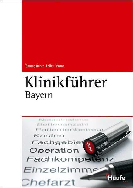 Klinikführer Bayern (Haufe Ratgeber Plus) Medicine