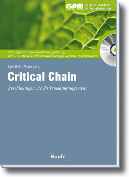 Critical Chain: Die beste Methode für effektives Projektmanagement (GPM Projektmanagement bei Haufe) Law