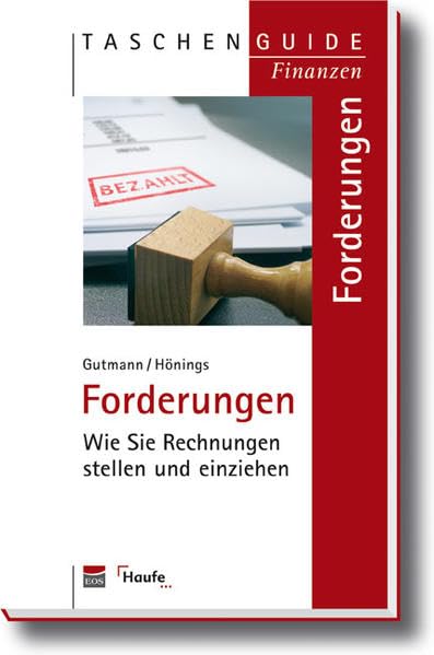 Forderungen: Wie Sie Rechnungen stellen und einziehen (Taschenguide) Law