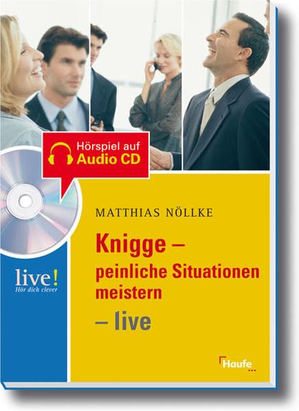 Knigge- peinliche Situationen meistern - live (LIVE-Hör dich clever) Lifestyle