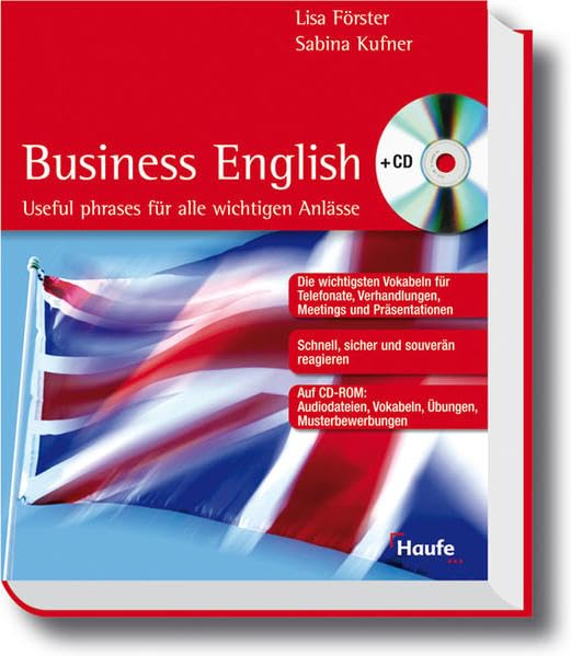 Business English: Useful phrases für alle wichtigen Anlässe (Haufe Ratgeber Plus) Foreign Languages ​​& Dictionaries