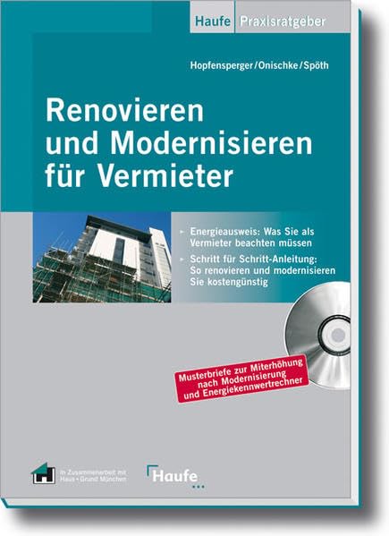 Renovieren und Modernisieren für Vermieter und Wohnungseigentümer: Alle wichtigen Informationen zur Immobiliensanierung - leicht verständlich aufbereitet (Haufe Praxis-Ratgeber) Law