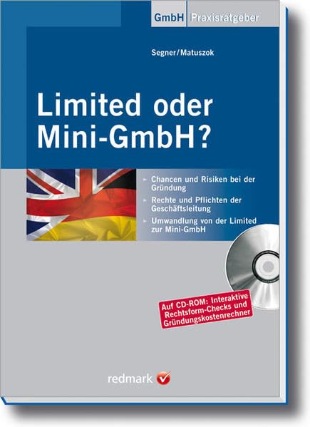 Limited oder Mini-GmbH?: Alles über Chancen und Risiken der Gesellschaftsformen (Haufe Praxis-Ratgeber) Law