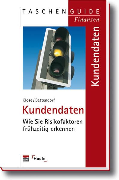 Kundendaten: Wie Sie Risikofaktoren frühzeitig erkennen (Taschenguide) Law