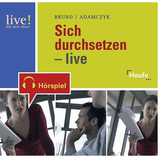 Sich durchsetzen - live, 1 Audio-CD/CD-ROM: Hörspiel. Für CD-Player, PC und mp3-Player Other software