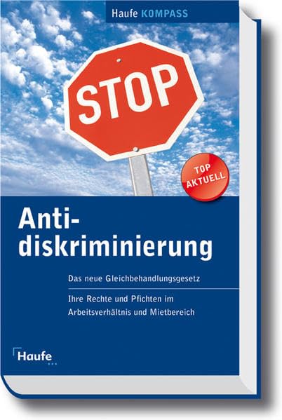 Antidiskriminierungsgesetz: Das neue Gleichbehandlungsgesetz: Über das Gleichbehandlungsgesetz bestens informiert! (Kompass) Law