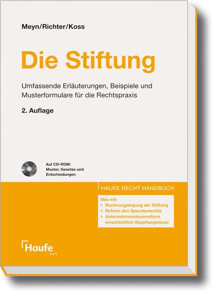 Die Stiftung: Umfassende Erläuterungen, Beispiele und Musterformulare für die Rechtspraxis book