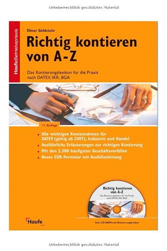 Richtig kontieren von A-Z: Das Kontierungslexikon für die Praxis nach DATEV, IKR, BGA Books