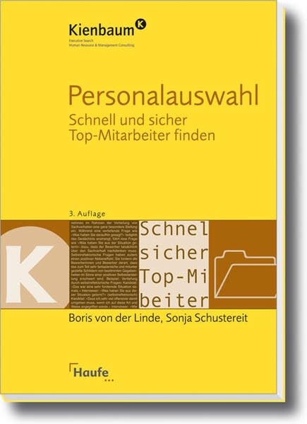 Personalauswahl: Schnell und sicher Top-Mitarbeiter finden (Kienbaum bei Haufe) Law