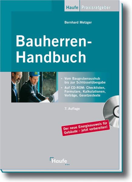 Bauherren-Handbuch. Vom Baugrubenaushub bis zur Schlüsselübergabe (Haufe Praxisratgeber) Home & Household