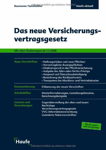 Das neue Versicherungsvertragsgesetz: Alle neuen Regelungen und Pflichten für Versicherer und Vermittler: Mit allen Änderungen ab 1.1.2008 Law