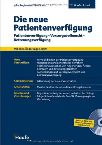 Die neue Patientenverfügung: Patientenverfügung - Vorsorgevollmacht - Betreuungsverfügung: Patientenverfügung - Vorsorgevollmacht - Betreuungsverfügung. Mit allen Änderungen 2009 Law