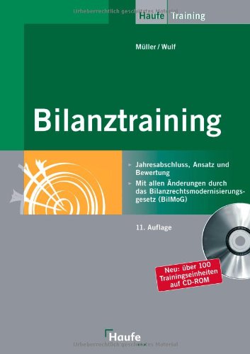 Bilanztraining: Mit allen Änderungen durch das Bilanzrechtsmodernisierungsgesetz (BilMoG) Law