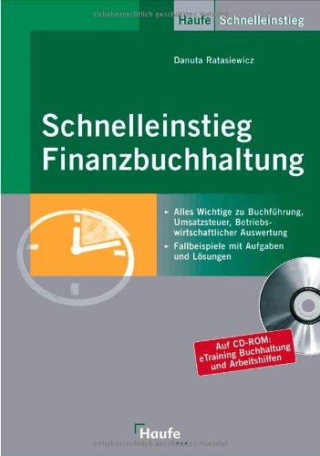 Schnelleinstieg Finanzbuchhaltung: Alles Wichtige zu Buchführung, Umsatzsteuer, Betriebswirtschaftlicher Auswertung Books