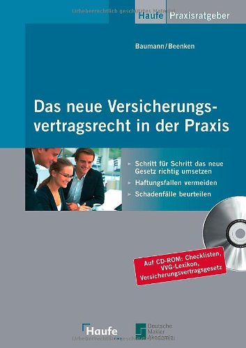 Das neue Versicherungsvertragsrecht in der Praxis: Schritt für Schritt das neue Gesetz richtig umsetzen Books