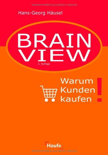 Brain View. Warum Kunden kaufen Business, Finance & Career