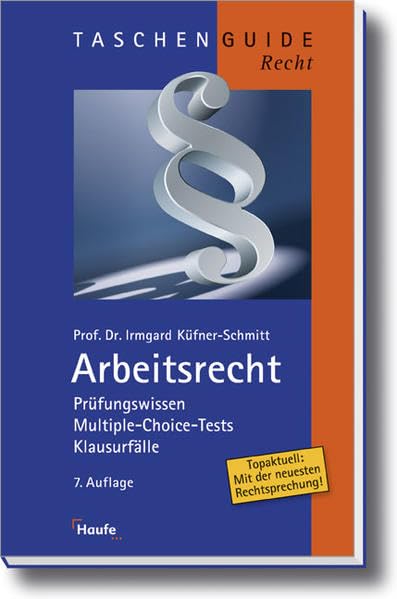 Arbeitsrecht: Prüfungswissen, Multiple-Choice-Tests, Klausurfälle Law