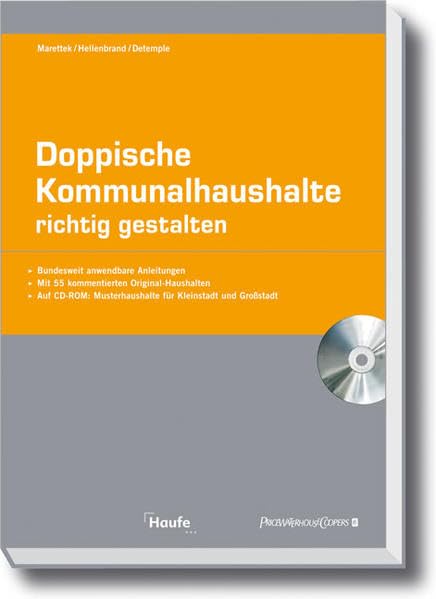 Doppische Kommunalhaushalte richtig gestalten: Einzigartiger Doppik-Titel mit 55 kommentierten Original-Haushaltsplänen und bundesweit anwendbaren ... und Großstadt (Haufe Praxis-Ratgeber) Law