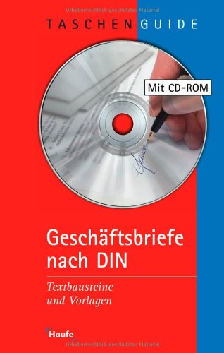 Geschäftsbriefe nach DIN: Textbausteine und Vorlagen Business, Finance & Career