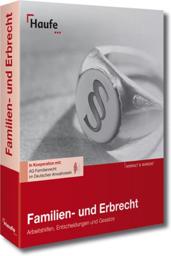 Familien -und Erbrecht: Arbeitshilfen, Entscheidungen und Gesetze Law