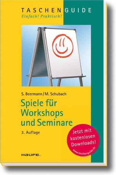 Spiele für Workshops und Seminare (Haufe TaschenGuide) Business, Finance & Career