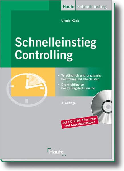 Schnelleinstieg Controlling: Die wichtigsten Controlling-Instrumente (Haufe Praxisratgeber) Law